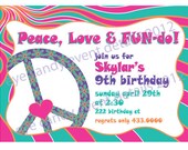 Peace, Love & FUN-do Invitation Design- Girls - Teen - Happy Birthday Party Invite - PRINTABLE Peace Party