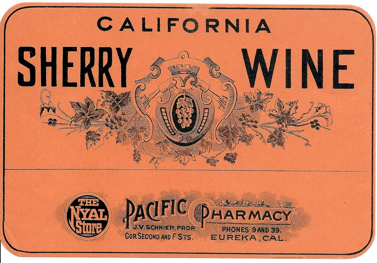 Antique Prohibition Medicinal California Sherry Wine Pacific PHARMACY Bottle ORIGINAL Label Wine Cellar Bar  Eureka CA