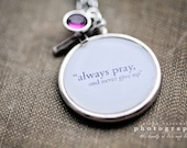 always pray, never give up