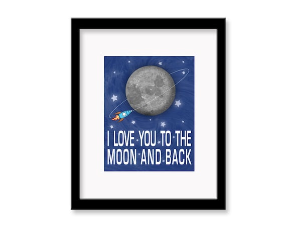 I Love You to the Moon and Back - 11" x 14" Children's Decor Wall Art Print - Children's Outer Space Theme Room Decor
