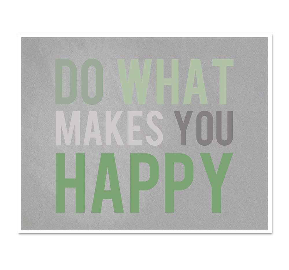 Do What Makes You Happy -  Grey and Green Word Art Print