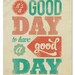 It's a Good Day Art Print // 8x10