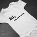 Funny Baby Onesies - "Hi, I'm New Here"