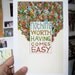 Nothing Worth Having Comes Easy Print