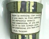 Coffee Cup Cozy - JR.R. Tolkien Quote