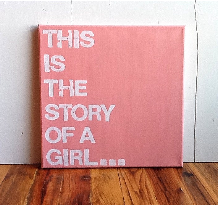 12X12 Canvas Sign - This Is The Story Of A Girl..., Gift, Decoration, Coral Pink and White, Typography word art