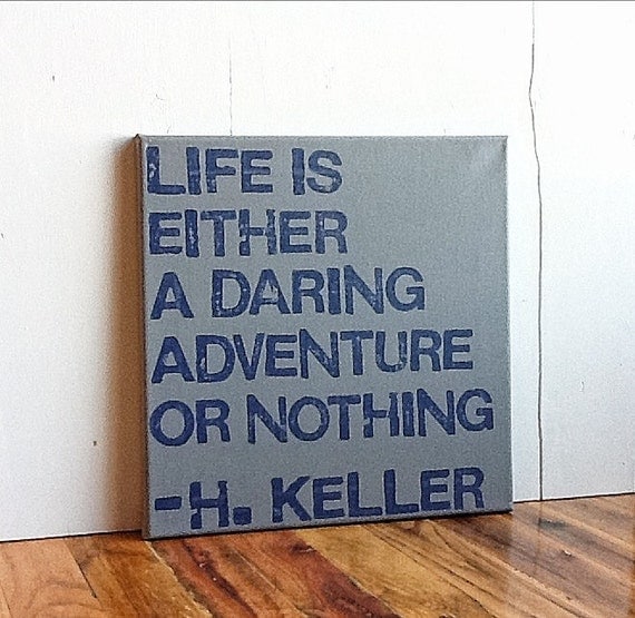 12X12 Canvas Sign - Life Is Either A Daring Adventure Or Nothing, Helen Keller Quote, Typography Word Art, Gift, Decoration, Gray and Blue