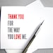 Anniversary card, Love card: Thank you for the way you love me - red, gray and white simple typography