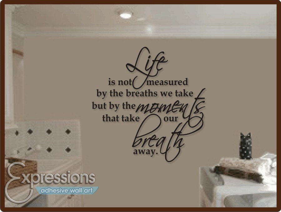 Life is not measured... - wall monogram phrase decal quote date vinyl wall art - 32x28