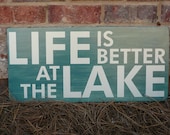 Life is Better at the Lake wood sign - Hand Painted and Distressed - 24"x11"