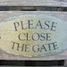 Please Close the Gate Slate Sign / Carved Stone / Brown /Grey Slate / Plaque / Fence