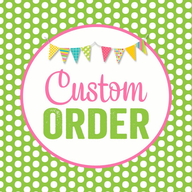 Custom order for Tanna Rosalez