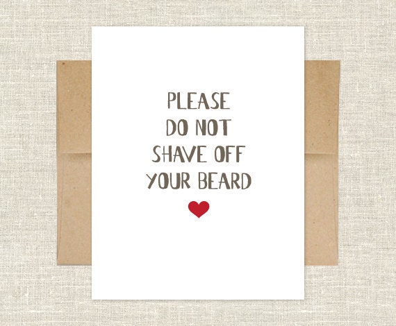 Please Do Not Shave Off Your Beard Card