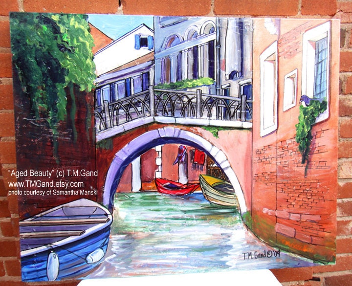 Orig. Painting Venice Canal: Aged Beauty by T.M.Gand
