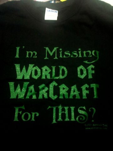 I'm Missing World of Warcraft for THIS - WoW Gamer Fanshirt