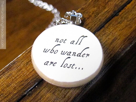 Lord of the Rings "Not All Who Wander Are Lost" Quote Necklace