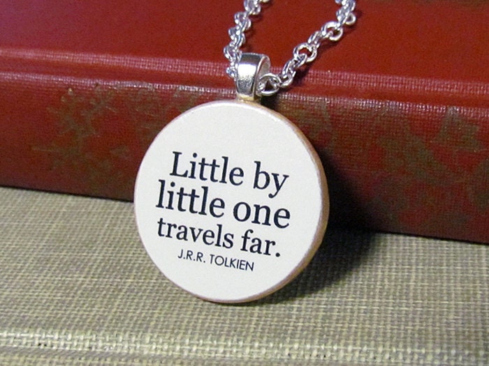 Inspirational Tolkien Quote Necklace "Little by little one travels far..." - Inspiring Quotation Jewelry