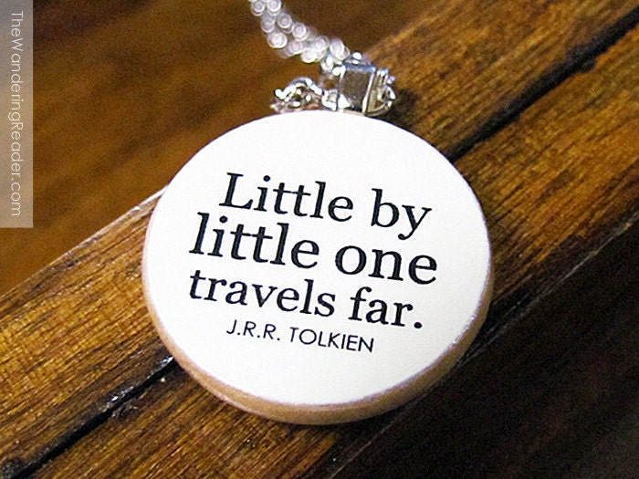 Inspirational Tolkien Quote Necklace "Little by little one travels far..." - Inspiring Quotation Jewelry