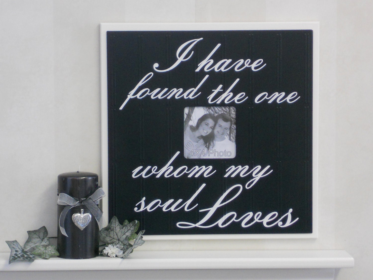 I Have Found The One Whom My Soul Loves Black and White Wedding Gift 16x16 Wooden Frame
