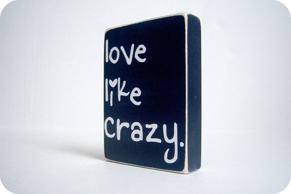 Love Like Crazy. Home Decor.