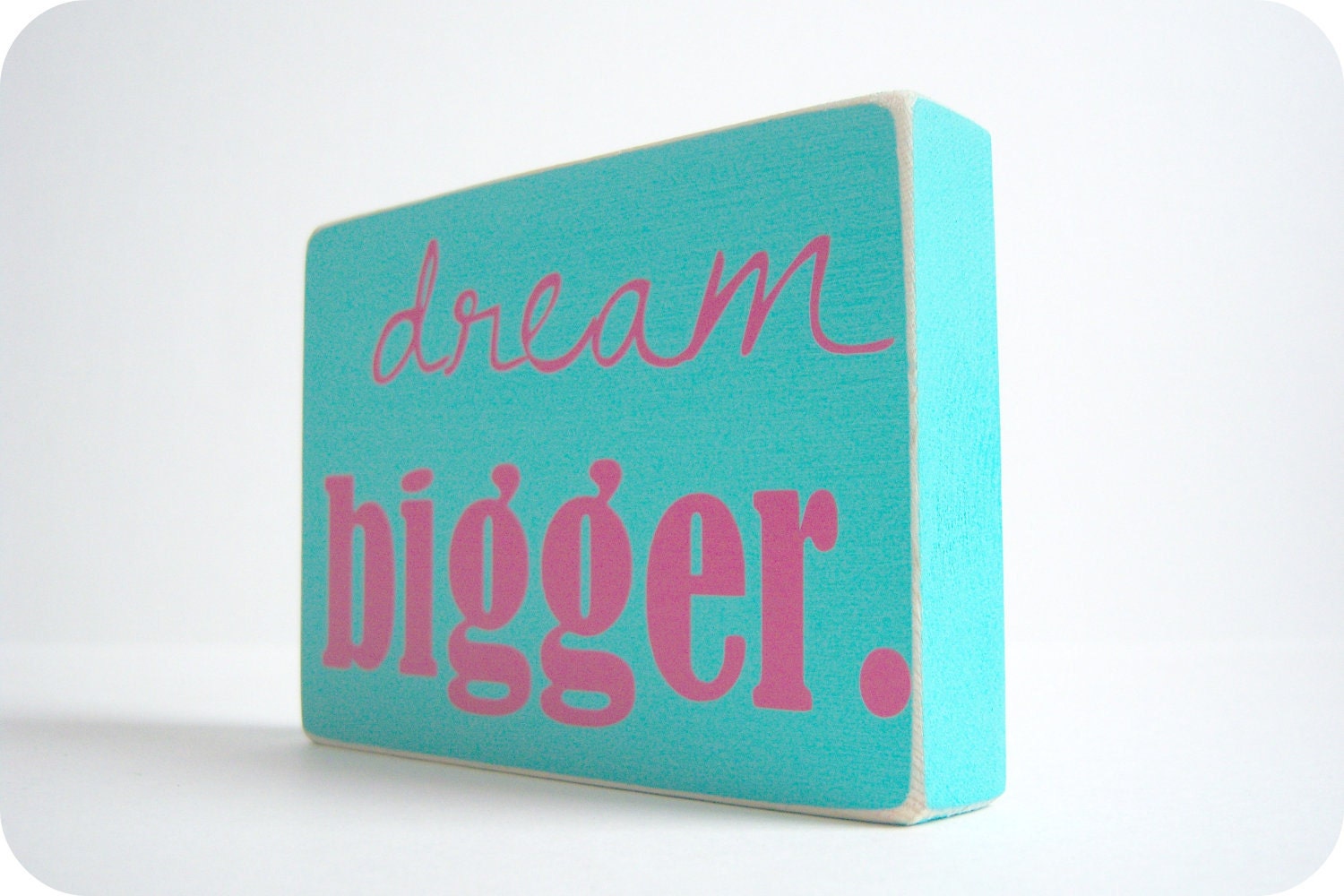 Dream Bigger. Great Home Decor.