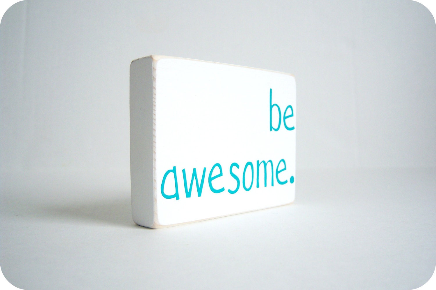 Be Awesome. Home Decor.