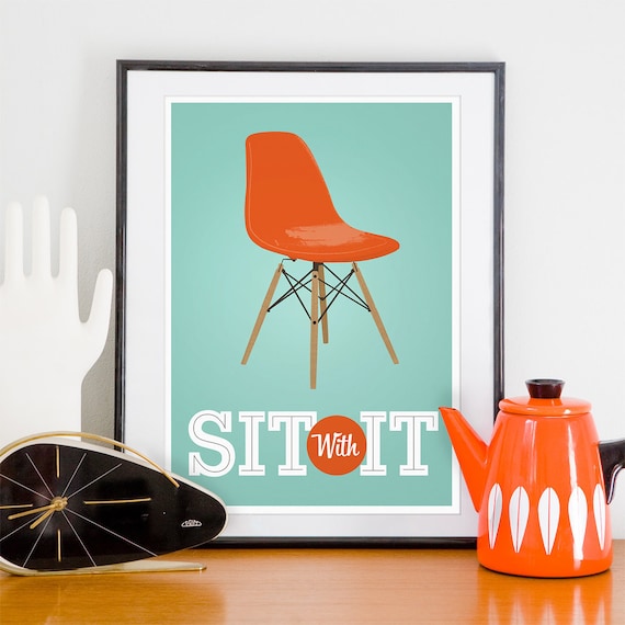 Eames Poster print Mid century modern art print Inspirational quote - Sit with It  A3 size