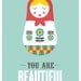 Quote poster Matrioshka , motivational quote print, retro art, russian doll print, nursery art, you are beautiful inside and out A3