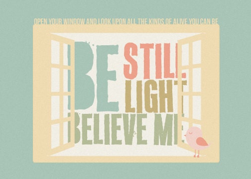 Be Still, Be Light, Believe Me - Weepies Lyrics Art Print (5x7) - FREE SHIPPING