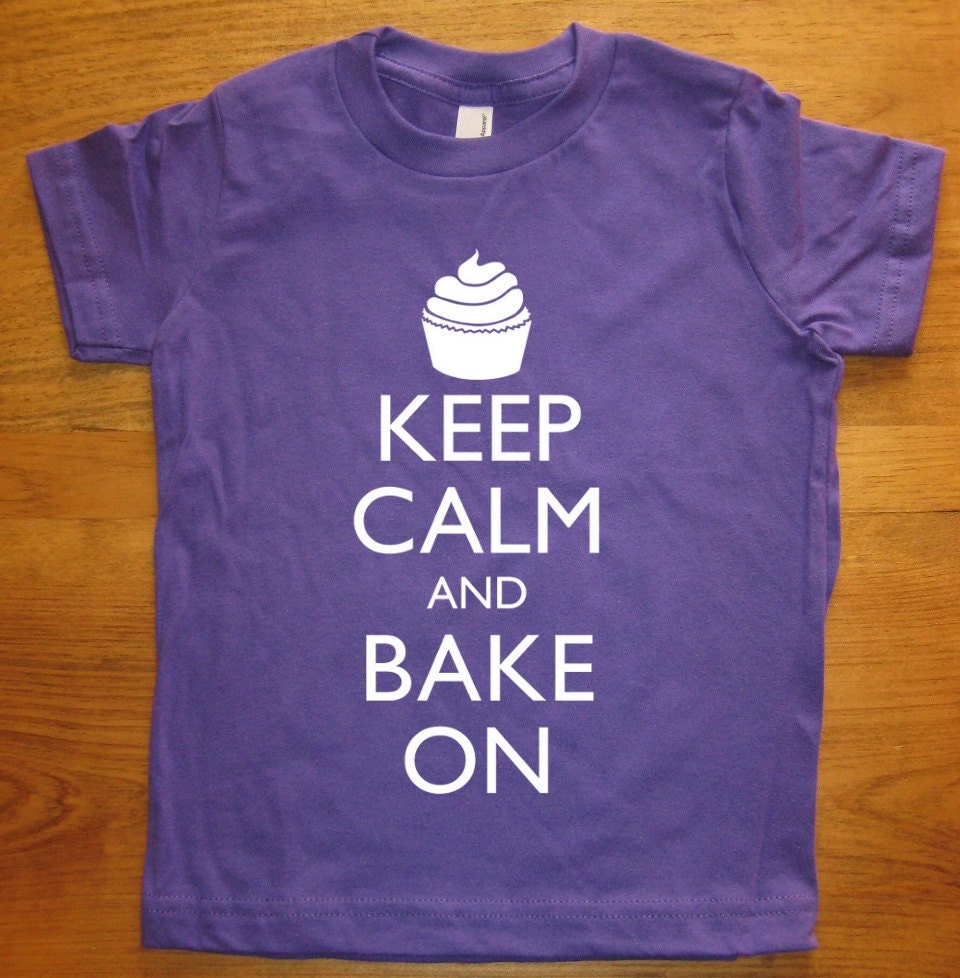 Keep Calm and Carry On Shirt - Keep Calm and Bake On - 7 Colors Available - Kids Tshirt Sizes 2T, 4T, 6, 8, 10, 12 - Gift Friendly