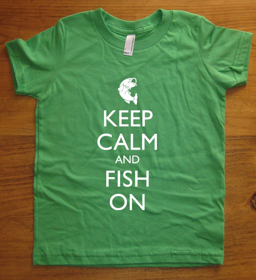 Fishing Kids T Shirt - Keep Calm and Fish On - 7 Colors Available - Keep Calm and Carry On - Sizes 2T, 4T, 6, 8, 10, 12 - Gift Friendly