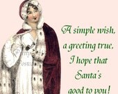 A Simple Wish, A Greeting True, I Hope That Santa's Good To You. Christmas Postcard Jane Austen Era