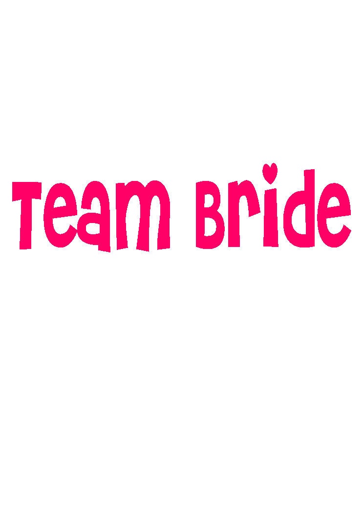 Team Bride and Bridal Party Heat Transfer Iron On You Choose the Color