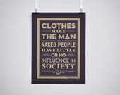 Clothes Make The Man - Mark Twain quote poster