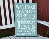 Wash your hands and say your prayers painted wood sign