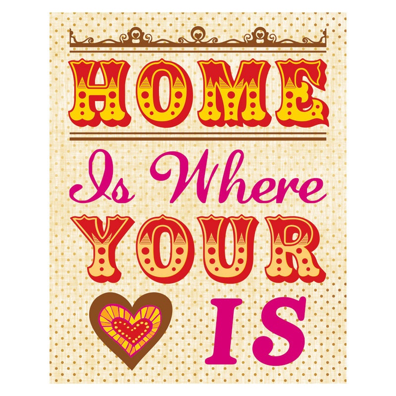Home Is Where Your Heart Is Art Print, 8x10