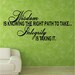 Vinyl Wall Art - Wisdom is Knowing the Right Path to take.......Integrity is taking it.   16h x 36w