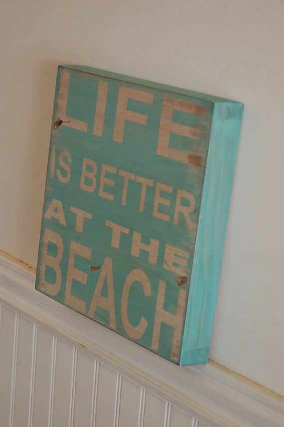 Life is better at the beach wood sign - distressed - great piece for your vacation home, beach house, summer decor