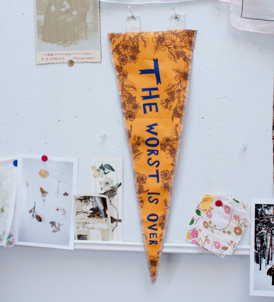 printed pennant flag - the worst is over