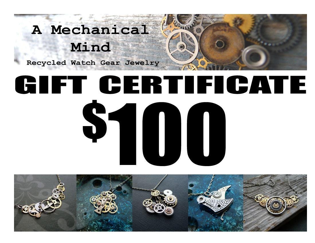 Gift Certificate 100 Dollars A Mechanical Mind Recycled Watch Gear Jewelry Necklaces Pendants Earrings Cufflinks Shipping Card Steampunk