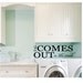 It All Comes Out In The Wash Vinyl Wall Quote Laundry Room Decal