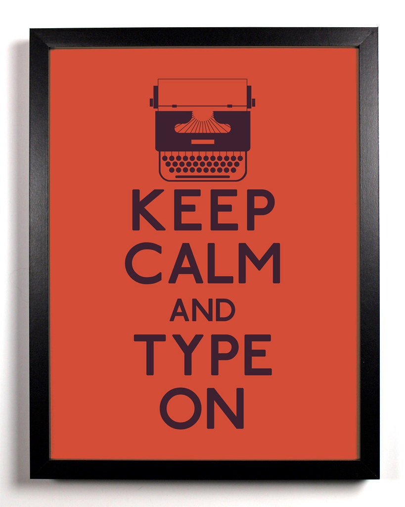 Keep Calm and Type On (Typewriter) 8 x 10 Print Buy 2 Get 1 FREE Keep Calm and Carry On Keep Calm Poster Keep Calm Art