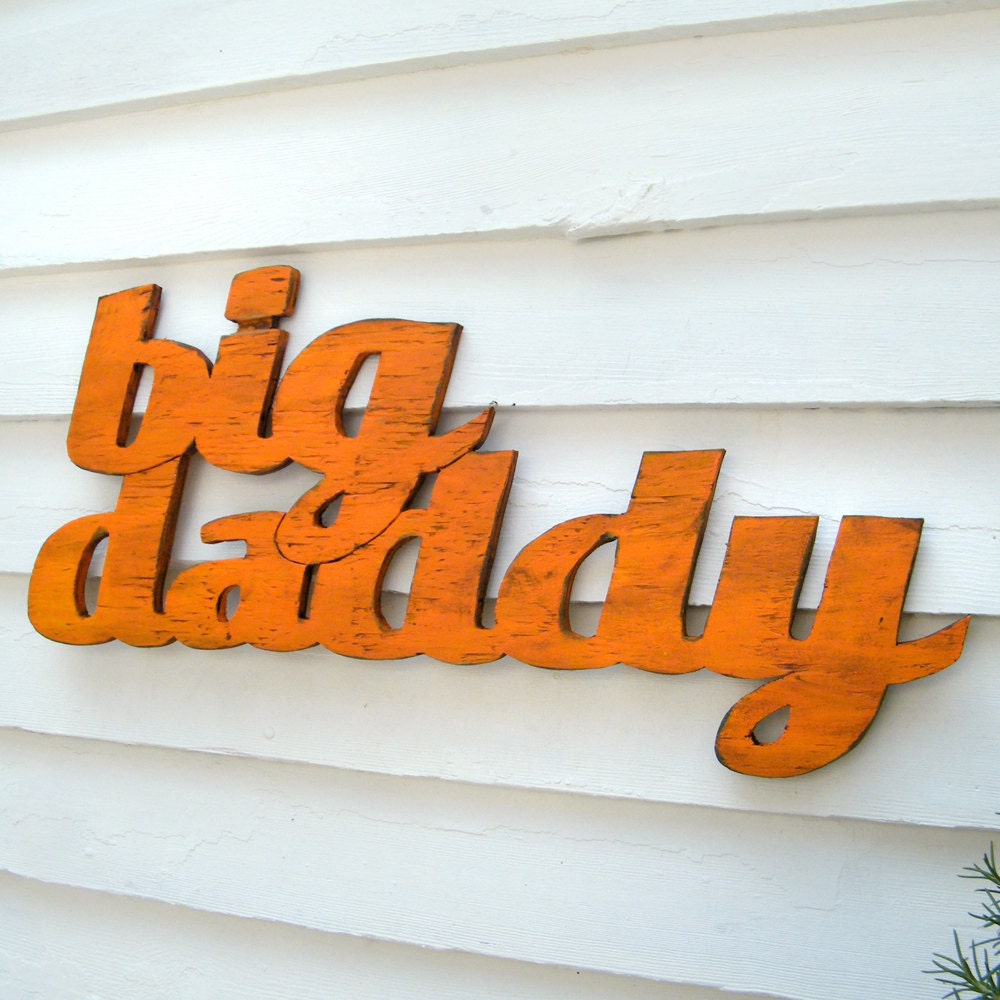 Big Daddy Wood Word Sign A True Southern Classic