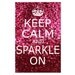 Keep Calm and Sparkle On - 11 x 17 Inspirational Popular Quote Print in Glitter Purple, Pink, Purple Pink, Blue, or Red