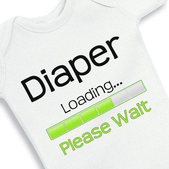 Diaper Loading please wait personalized funny baby onesie