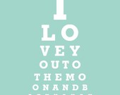 I Love You To The Moon And Back - 8x10 Eye Exam Chart Print