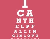 I Can't Help Falling In Love With You - 8x10 Eye Exam Chart Print