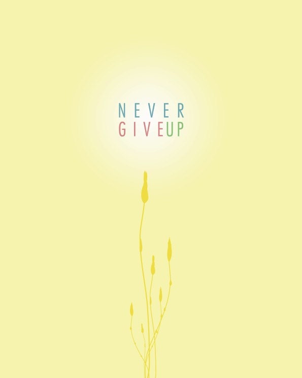 NEVER GIVE UP Motivational Art Print