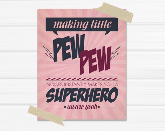 Graphic Art Print "Making Little Pew Pew Noises Instantly Makes You a Superhero" in Antique Pink, Purple and Navy