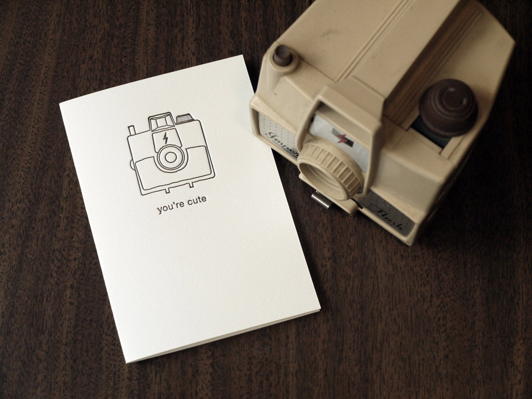 You're Cute - Letterpress  Camera Card